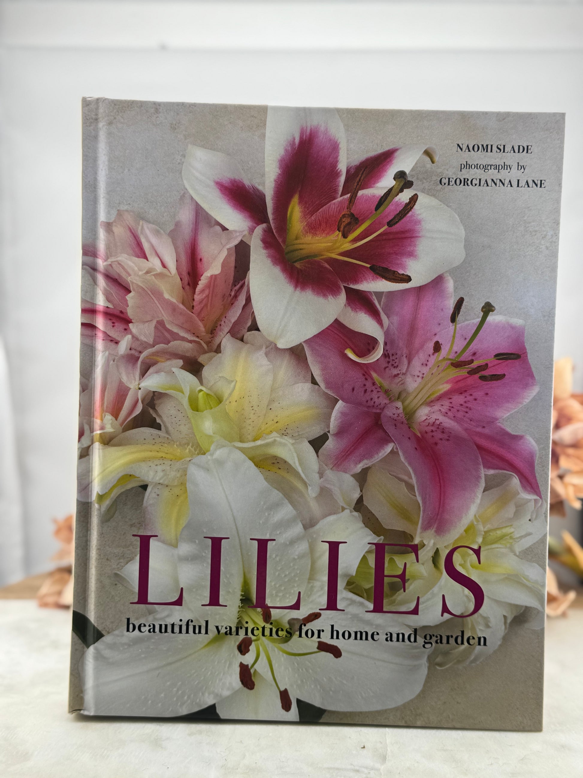 Lillies Beautiful Varieties for Home and Garden Book